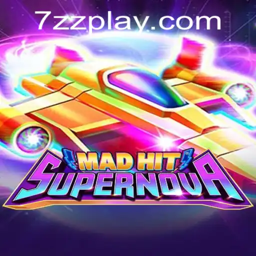 MadHitSupernova: The Cosmic Gaming Experience with 7ZZ